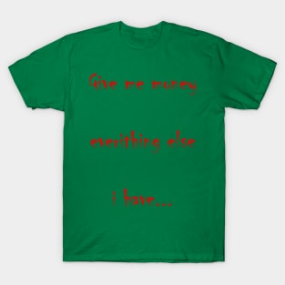 Give me money T-Shirt